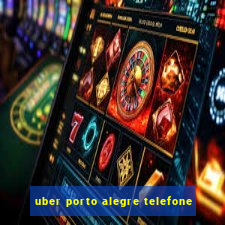 uber porto alegre telefone